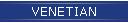 VENETIAN
